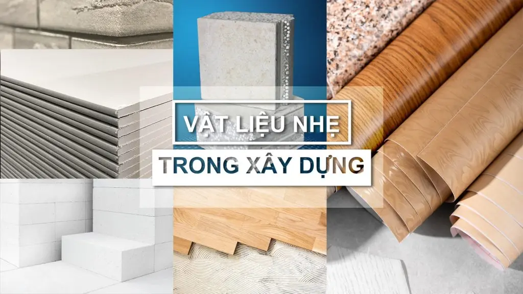 Xu hướng sử dụng vật liệu xây dựng nhẹ trong công trình hiện đại